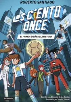 CIENTO ONCE, LOS Nº02: EL PRIMER BALON DE LA HISTORIA [CARTONE]