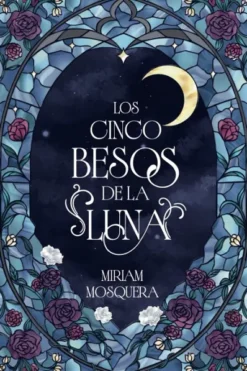 CINCO BESOS DE LA LUNA, LOS [RUSTICA]