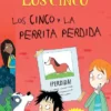CINCO, LOS: LOS CINCO Y LA PERRITA PERDIDA [RUSTICA]