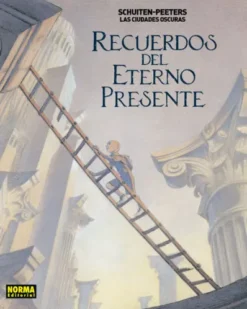 CIUDADES OSCURAS: RECUERDOS DEL ETERNO PRESENTE [RUSTICA]