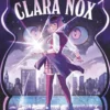 CLARA NOX Nº01: AHORA HAY MONSTRUOS [CARTONE]