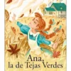 CLASICOS A MEDIDA: ANA LA DE TEJAS VERDES [RUSTICA]