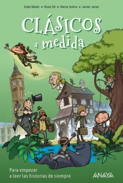 CLASICOS A MEDIDA: PARA EMPEZAR A LEER LAS HISTORIAS DE SIEMPRE [CARTONE]