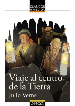CLASICOS A MEDIDA: VIAJE AL CENTRO DE LA TIERRA [RUSTICA]