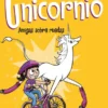 CLOE Y SU UNICORNIO Nº02: AMIGAS SOBRE RUEDAS [CARTONE]