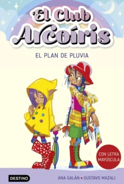 CLUB ARCOIRIS, EL Nº05: EL PLAN DE PLUVIA [RUSTICA]