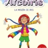 CLUB ARCOIRIS, EL Nº01: LA MISION DE IRIS [RUSTICA]