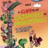 CLUB DE LOS CAZADORES DE MONSTRUOS, EL: UN CUMPLEAÑOS DE PESADILLA [RUSTICA]