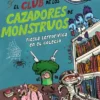CLUB DE LOS CAZADORES DE MONSTRUOS, EL: FIESTA TERRORIFICA EN EL COLEGIO [RUSTICA]