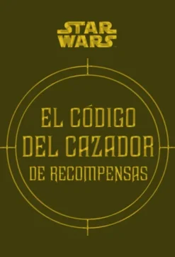 CODIGO DEL CAZADOR DE RECOMPENSAS, EL [CARTONE]