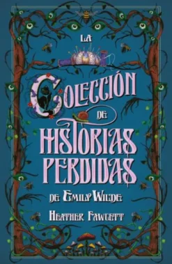 COLECCION DE HISTORIAS PERDIDAS DE EMILY WILDE, LA (CRONICAS DE EMILY WILDE III) [RUSTICA]