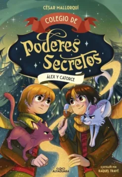 COLEGIO DE PODERES SECRETOS Nº06: ALEX Y CATORCE [RUSTICA]