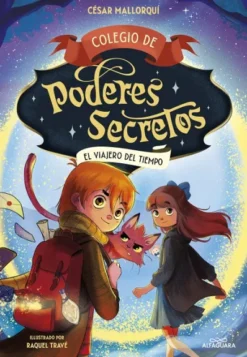COLEGIO DE PODERES SECRETOS Nº03: EL VIAJERO DEL TIEMPO [RUSTICA]
