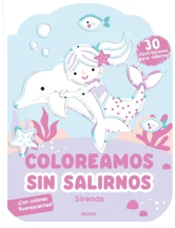 COLOREAMOS SIN SALIRNOS: SIRENAS [RUSTICA]