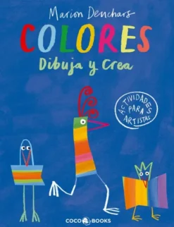 COLORES: DIBUJA Y CREA [RUSTICA]