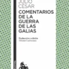 COMENTARIOS DE LA GUERRA DE LAS GALIAS [BOLSILLO]