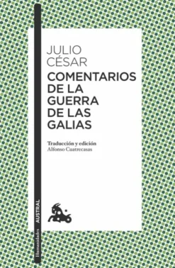 COMENTARIOS DE LA GUERRA DE LAS GALIAS [BOLSILLO]