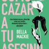 COMO CAZAR A TU ASESINO [RUSTICA]