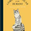 COMO DOMESTICAR A UN HUMANO [CARTONE]
