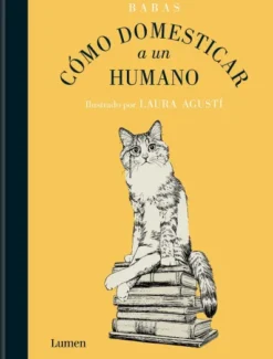 COMO DOMESTICAR A UN HUMANO [CARTONE]