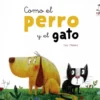 COMO EL PERRO Y EL GATO [CARTONE]