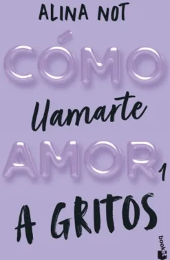 COMO LLAMARTE AMOR 1. A GRITOS [BOLSILLO]
