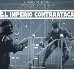 COMO SE HIZO STAR WARS (EL IMPERIO CONTRAATACA) [CARTONE]
