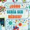 COMO SERIA SER MEDICO? [CARTONE]
