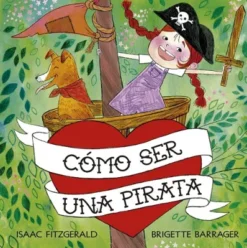COMO SER UNA PIRATA [CARTONE]