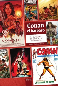 CONAN EL BARBARO EN EL COMIC EL CINE Y LA TELEVISION [CARTONE]