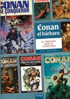 CONAN EL BARBARO: SU TRAVESIA POR LA LITERATURA [CARTONE]