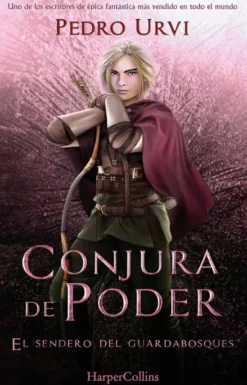 CONJURA DE PODER: (EL SENDERO DEL GUARDABOSQUES, LIBRO 9) [CARTONE]