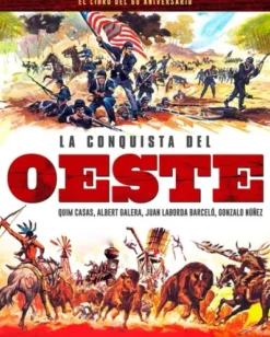 CONQUISTA DEL OESTE. LA: EL LIBRO DEL 60 ANIVERSARIO [CARTONE]