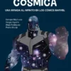 CONSCIENCIA COSMICA: UNA MIRADA AL INFINITO EN LOS COMICS MARVEL [RUSTICA]