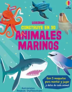 CONSTRUYE EN 3D: ANIMALES MARINOS [CARTONE]
