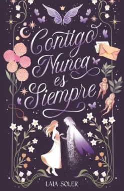 CONTIGO NUNCA ES SIEMPRE [RUSTICA]