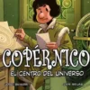 COPERNICO, EL CENTRO DEL UNIVERSO [CARTONE]