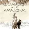 CORAZON DE LAS AMAZONAS, EL [CARTONE]