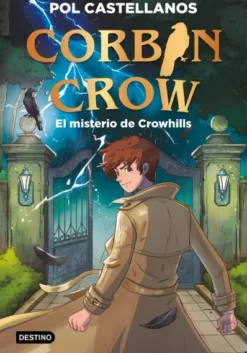 CORBIN CROW Nº01: EL MISTERIO DE CROWHILLS [CARTONE]