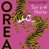 COREA. UNA NUEVA HISTORIA DEL SUR Y EL NORTE [CARTONE]