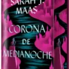 CORONA DE MEDIANOCHE (TRONO DE CRISTAL 2) (EDICION ESPECIAL LIMITADA) [CARTONE]
