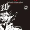 CORTO MALTES: LA BALADA DEL MAR SALADO (EDICION EN BLANCO Y NEGRO) [CARTONE]