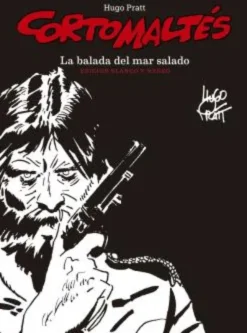 CORTO MALTES: LA BALADA DEL MAR SALADO (EDICION EN BLANCO Y NEGRO) [CARTONE]