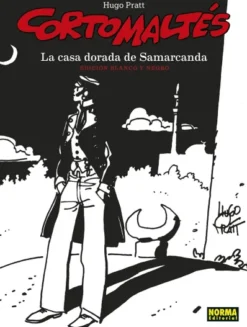 CORTO MALTES: LA CASA DORADA DE SAMARCANDA (EDICION EN BLANCO Y NEGRO) [CARTONE]