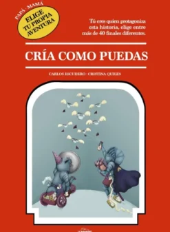 CRIA COMO PUEDAS [CARTONE]