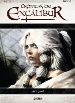 CRONICAS DE EXCALIBUR (EDICION INTEGRAL) [CARTONE]