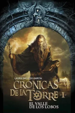 CRONICAS DE LA TORRE VOL.1: EL VALLE DE LOS LOBOS [RUSTICA]