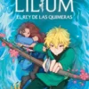 CRONICAS DE LILIUM Nº02: EL REY DE LAS QUIMERAS [RUSTICA]
