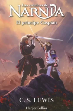 CRONICAS DE NARNIA, LAS Nº04: EL PRINCIPE CASPIAN [RUSTICA]
