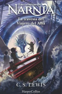 CRONICAS DE NARNIA, LAS Nº05: LA TRAVESIA DEL VIAJERO DEL ALBA [RUSTICA]